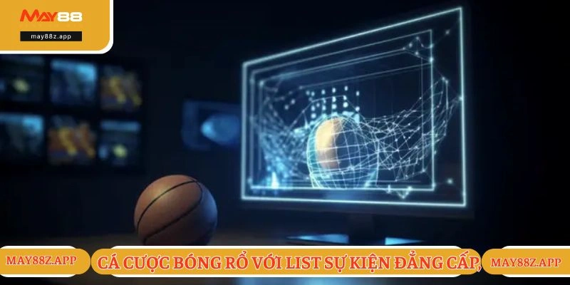 Cá Cược Thể Thao - Dẫn Đầu Xu Hướng Trải Nghiệm Online 3 Cá cược bóng rổ với list sự kiện đẳng cấp, chuyên nghiệp