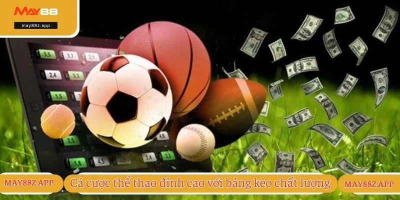 Cá Cược Thể Thao - Dẫn Đầu Xu Hướng Trải Nghiệm Online 1 Cá cược thể thao đỉnh cao với bảng kèo chất lượng