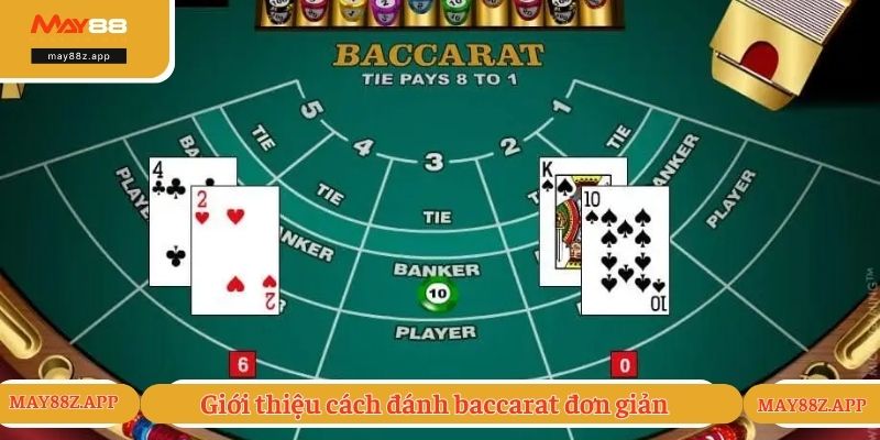 Đánh Baccarat Trực Tuyến - Lựa Chọn Top 1 Của Bet Thủ 2 Giới thiệu cách đánh baccarat đơn giản cho các tân binh mới