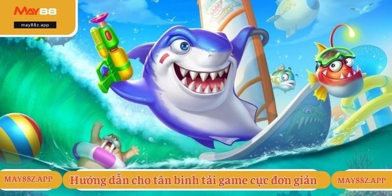 Tải Game Bắn Cá - Hướng Dẫn Cách Cài Đặt Chỉ Với 1 Phút 2 Hướng dẫn cho tân binh tải game cực đơn giản