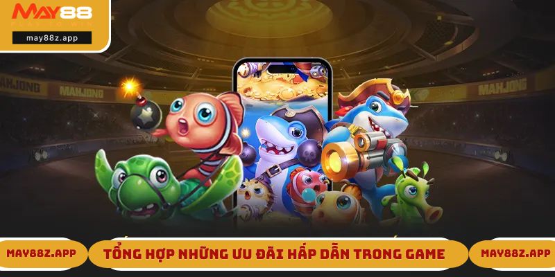 Bắn Cá Rùa Xanh - Tựa Game Hot Đình Đám Tại May88 4 Tổng hợp những ưu đãi hấp dẫn trong game